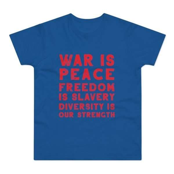 War Is Peace... | T-Shirt - Image 6
