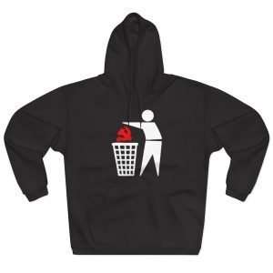 Put Communism in The Bin Hooded Sweatshirt