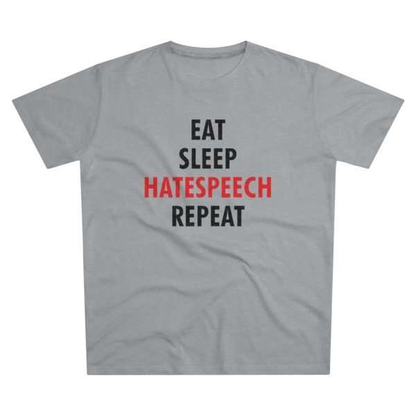 Eat Sleep Hatespeech Repeat | T-Shirt