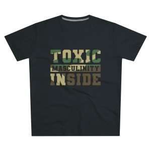 Toxic Masculinity Inside | T-Shirt