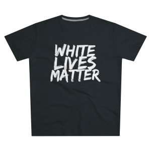 White Lives Matter | T-Shirt
