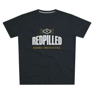 A Redpilled Based Individual | T-Shirt
