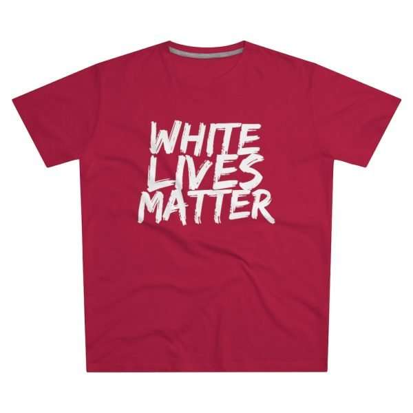 White Lives Matter | T-Shirt - Image 6