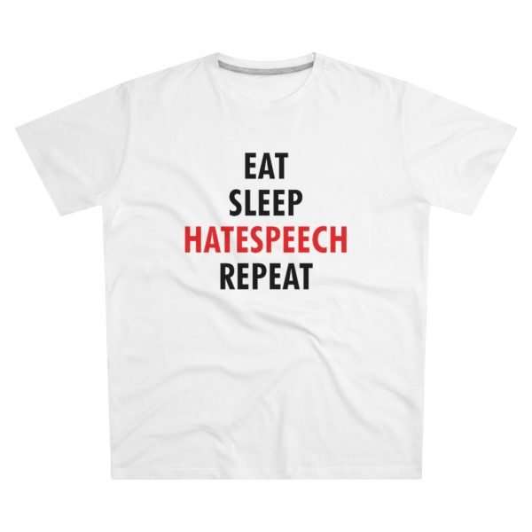 Eat Sleep Hatespeech Repeat | T-Shirt - Image 6