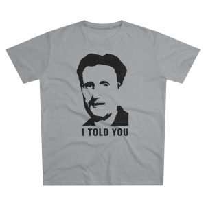 I Told You | T-Shirt