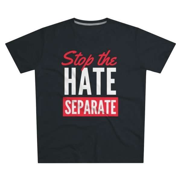 Stop The Hate - Separate | T-Shirt - Image 2