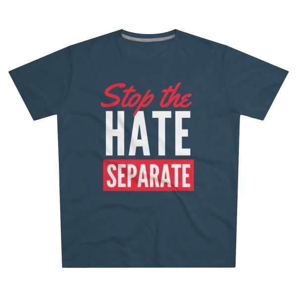 Stop The Hate - Separate | T-Shirt
