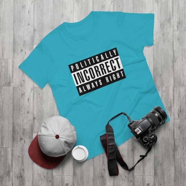 Politically Incorrect | T-Shirt - Image 3
