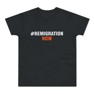 Remigration Now t-shirt